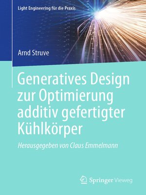 cover image of Generatives Design zur Optimierung additiv gefertigter Kühlkörper